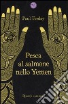 Pesca al salmone nello Yemen libro