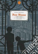 Fun home. Una tragicommedia familiare libro