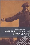 La guerra civile spagnola libro