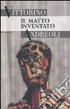 Il matto inventato libro