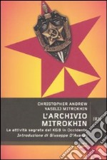 L'Archivio Mitrokhin. Le attività segrete del KGB in Occidente