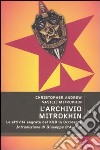 L'Archivio Mitrokhin. Le attività segrete del KGB in Occidente libro