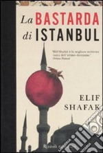 La bastarda di Istanbul libro