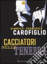 Cacciatori nelle tenebre libro