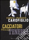 Cacciatori nelle tenebre libro