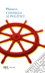 Consigli ai politici libro