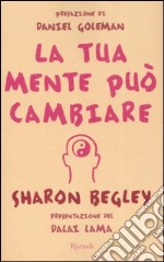 La tua mente può cambiare libro