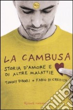 La cambusa. Storia d'amore e di altre malattie