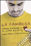 La cambusa. Storia d'amore e di altre malattie libro