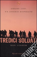 Tredici soldati libro