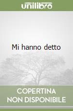 Mi hanno detto libro