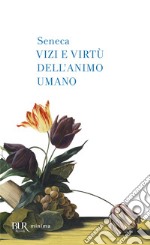 Vizi e virtù dell'animo umano libro