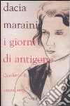 I giorni di Antigone. Quaderno di cinque anni libro