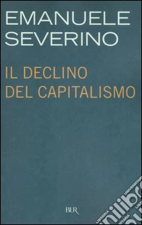Il declino del capitalismo libro
