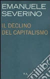 Il declino del capitalismo libro