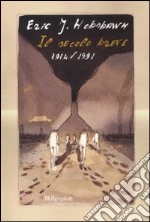 Il secolo breve 1914-1991 libro