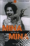 Mina prima di Mina libro