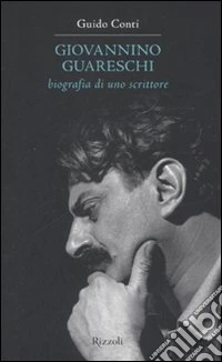 Giovannino Guareschi. Biografia di uno scrittore libro