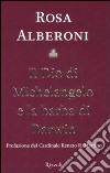 Il Dio di Michelangelo e la barba di Darwin libro