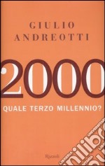 2000. Quale terzo millennio? libro