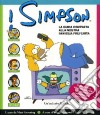 I Simpson. La guida completa alla nostra famiglia preferita libro
