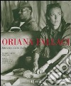 Oriana Fallaci. Intervista con la Storia. Immagini e parole di una vita. Ediz. illustrata libro