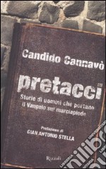 Pretacci. Storie di uomini che portano il Vangelo sul marciapiede libro