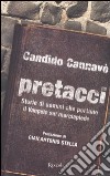 Pretacci. Storie di uomini che portano il Vangelo sul marciapiede libro di Cannavò Candido