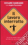 Il lavoro interrotto libro