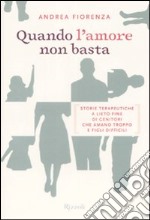 Quando l'amore non basta libro