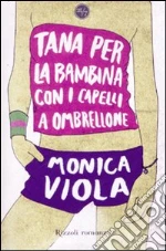 Tana per la bambina con i capelli a ombrellone