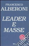 Leader e masse libro