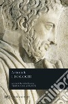 Dialoghi. Testo greco a fronte libro