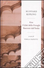 Kim-I libri della giungla-Racconti dall'India libro