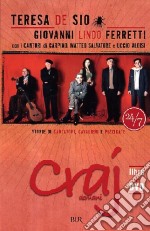 Craj domani. Storie di cantori, cavalieri e pizzicate. Con DVD libro