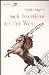 Sulle frontiere del Far West libro