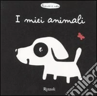 I miei animali. Ediz. illustrata libro