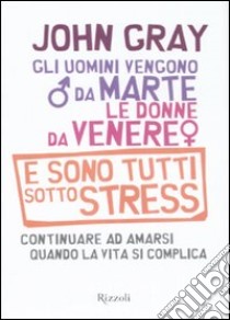 John Gray - Conoscersi, capirsi, amarsi — TEA Libri