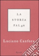 La storia falsa libro