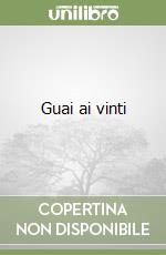 Guai ai vinti libro