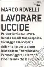 Lavorare uccide libro