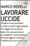Lavorare uccide libro