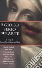 Il gioco serio dell'arte libro