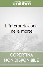 L'Interpretazione della morte libro