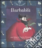 Barbablù. Ediz. illustrata. Con CD Audio