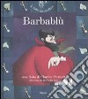 Barbablù. Ediz. illustrata. Con CD Audio libro