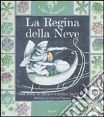 La regina della neve. Ediz. illustrata. Con CD Audio libro