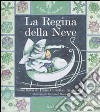 La regina della neve. Ediz. illustrata. Con CD Audio libro