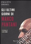 Gli ultimi giorni di Marco Pantani libro