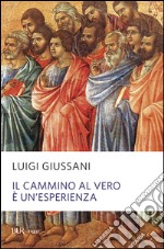 Il cammino al vero è un'esperienza libro